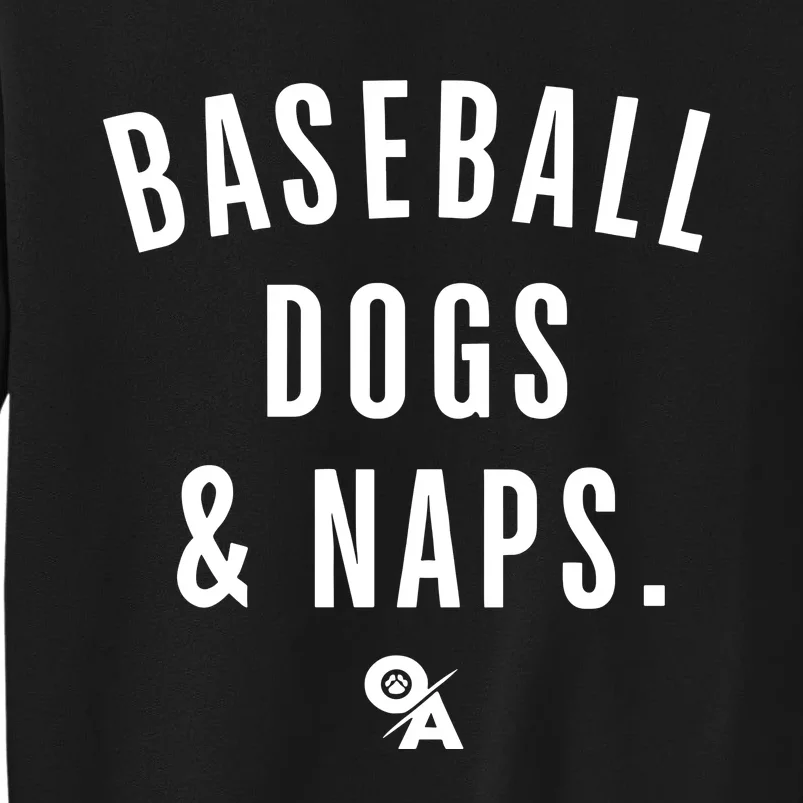 Baseball Dogs And Naps Tall Sweatshirt