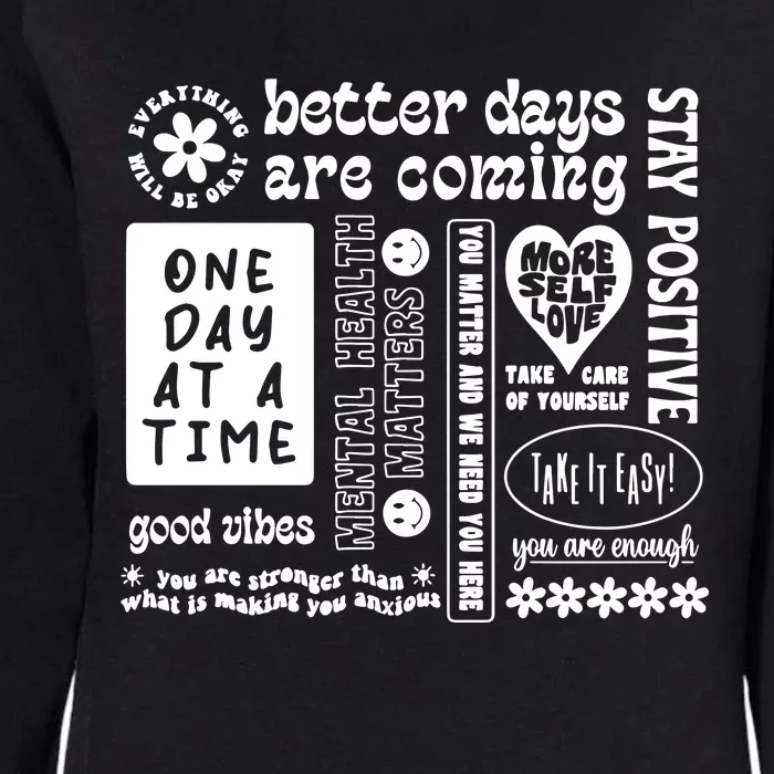 Better Days Are Coming Positive Affirmations Womens California Wash Sweatshirt