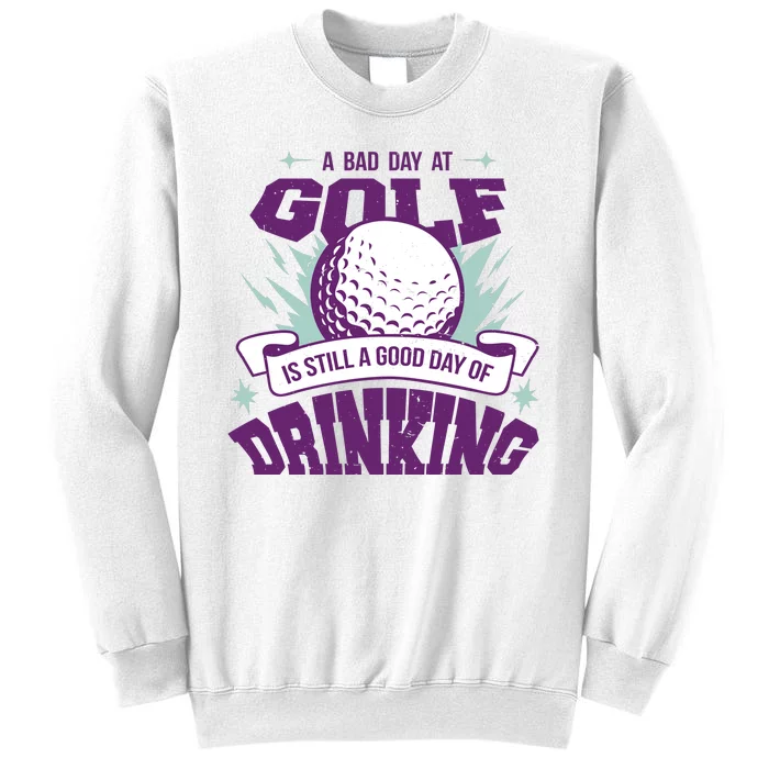 Bad Day At Golf Funny Sweatshirt