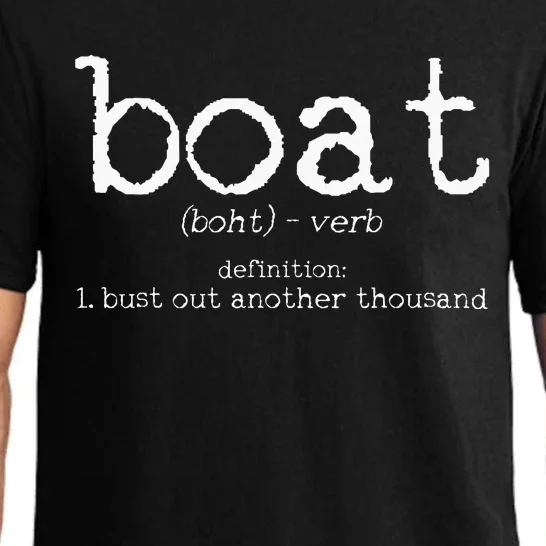 Boat Definition Bust Out Another Thousand Funny Boating Gift Pajama Set