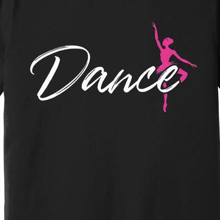 Ballet Dancer Ballerina Dance Gifts Premium T-Shirt