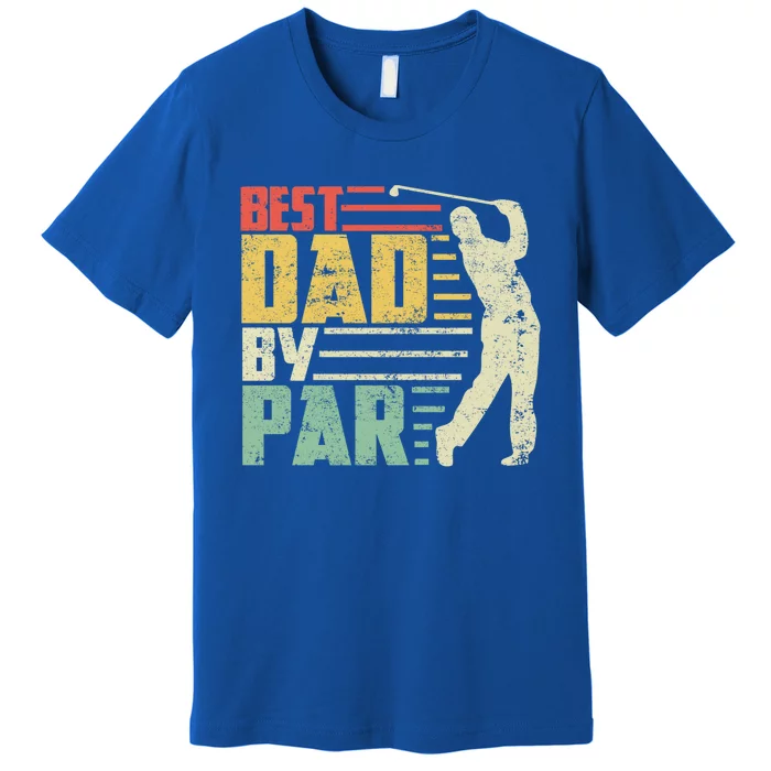 Best Dad By Par Funny Golf Pun Fathers Day Birthday Gift Premium T-Shirt