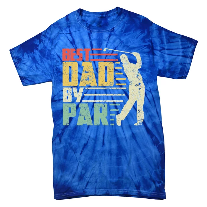 Best Dad By Par Funny Golf Pun Fathers Day Birthday Gift Tie-Dye T-Shirt