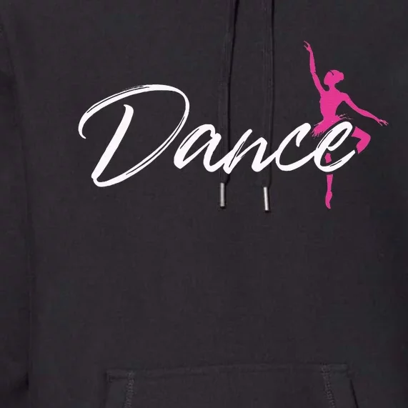 Ballet Dancer Ballerina Dance Gifts Premium Hoodie