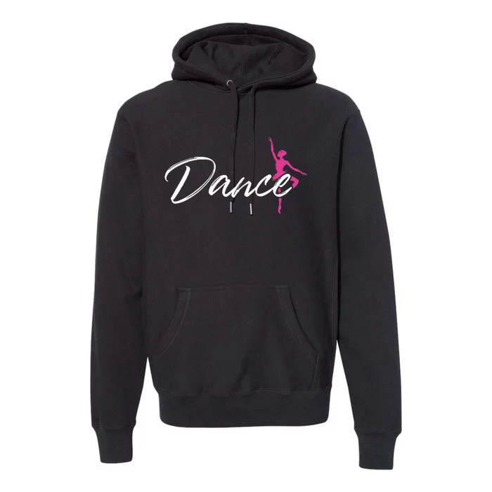 Ballet Dancer Ballerina Dance Gifts Premium Hoodie