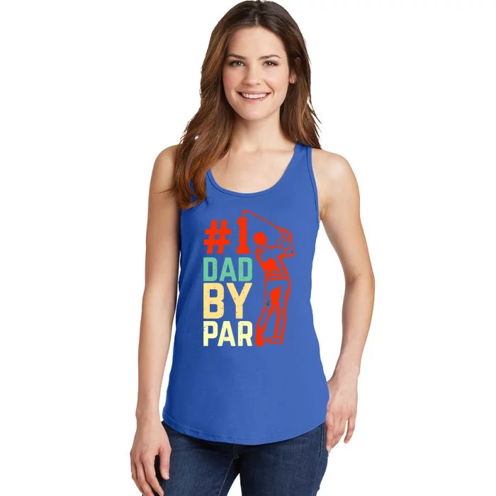 Best Dad By Par Fore The Best Dad: #1 By Par Greenside Glory Meaningful Gift Ladies Essential Tank