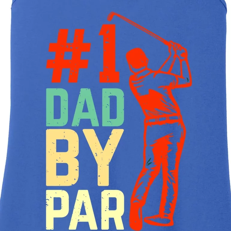 Best Dad By Par Fore The Best Dad: #1 By Par Greenside Glory Meaningful Gift Ladies Essential Tank