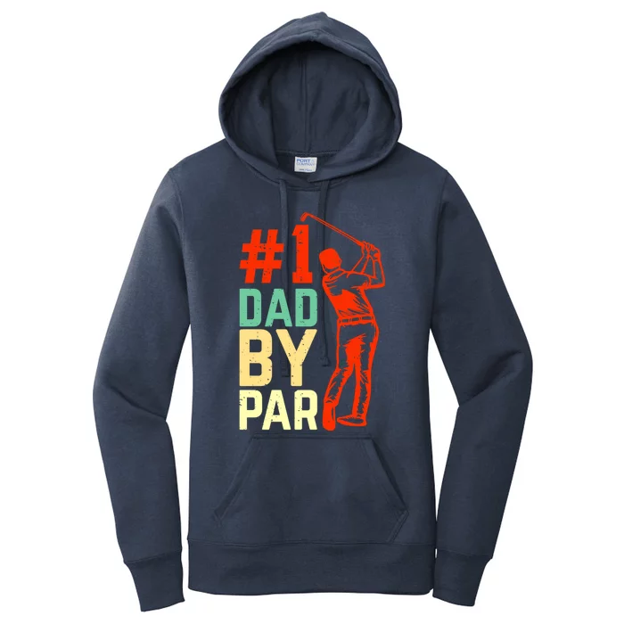 Best Dad By Par Fore The Best Dad: #1 By Par Greenside Glory Meaningful Gift Women's Pullover Hoodie