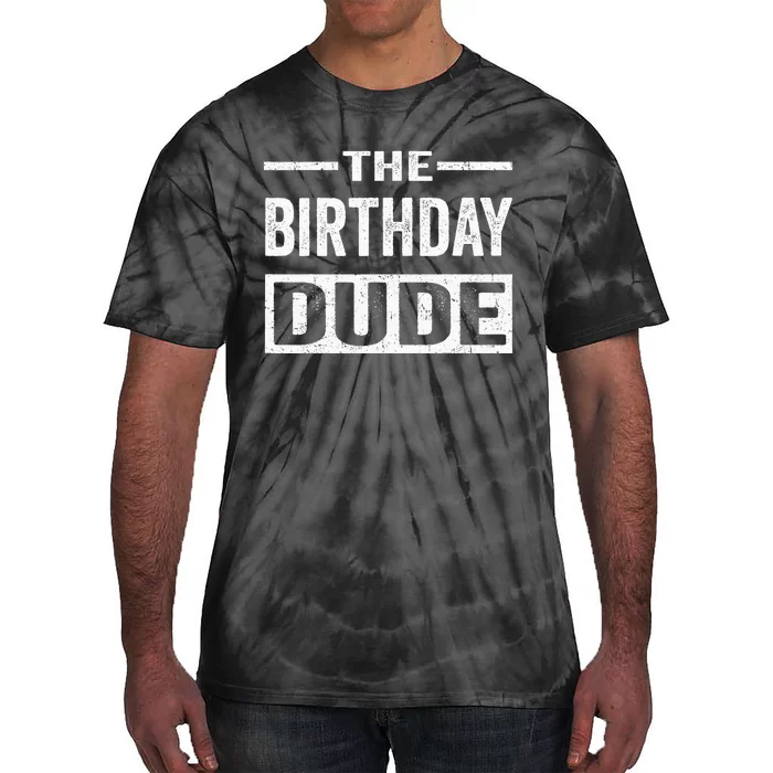 Birthday Dude Tie-Dye T-Shirt