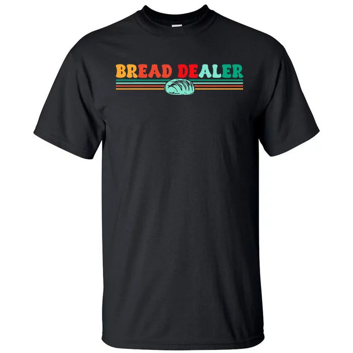 Bread Dealer Tall T-Shirt