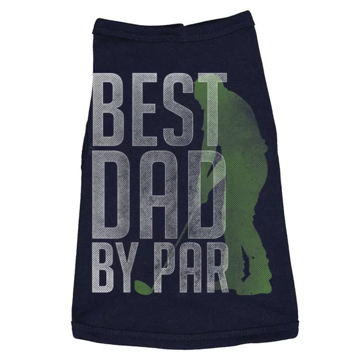 Best Dad by Par Father's Day Golf Lover Gift Papa Golfer Doggie Tank