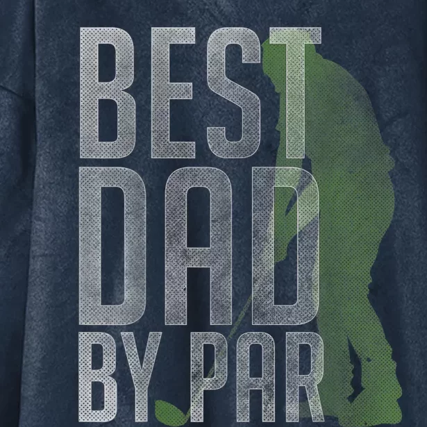 Best Dad by Par Father's Day Golf Lover Gift Papa Golfer Hooded Wearable Blanket