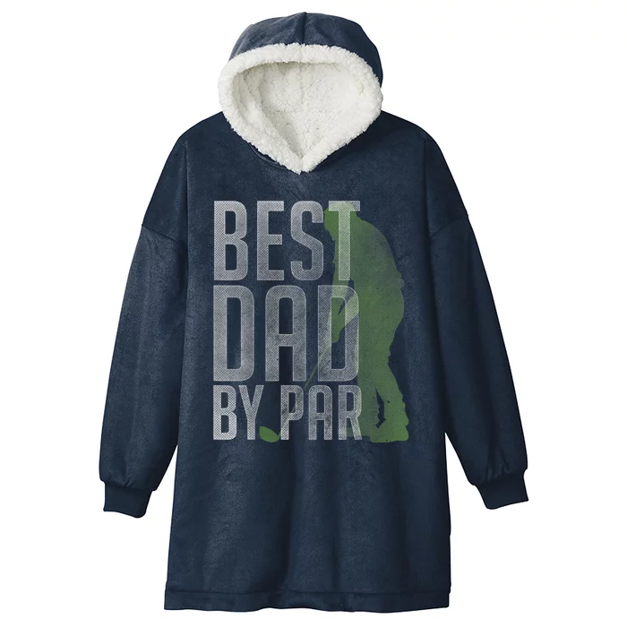 Best Dad by Par Father's Day Golf Lover Gift Papa Golfer Hooded Wearable Blanket