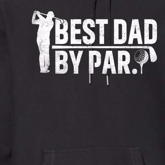 Best Dad By Par Funny Golf Daddy Fathers Day Birthday Gifts Premium Hoodie