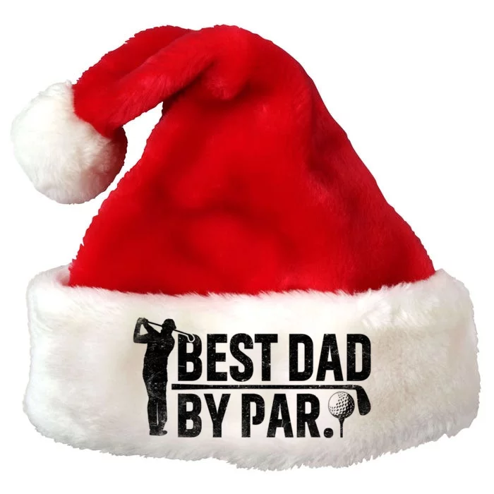 Best Dad By Par Funny Golf Daddy Fathers Day Birthday Gifts Premium Christmas Santa Hat