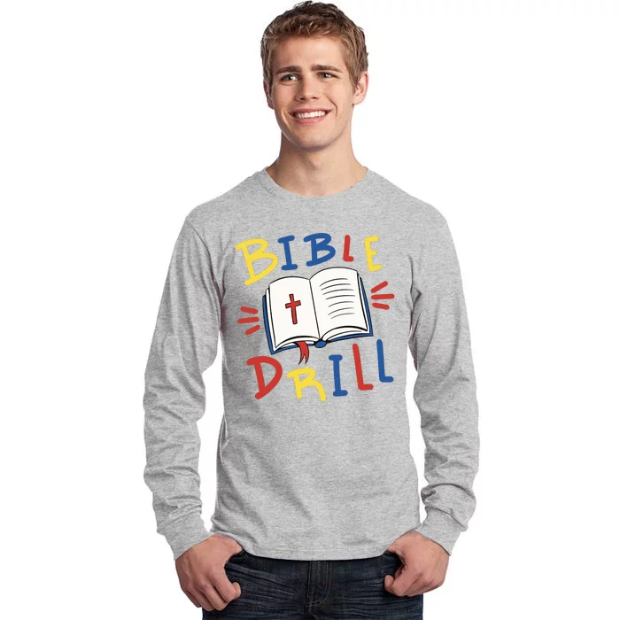 Bible Drill Tall Long Sleeve T-Shirt