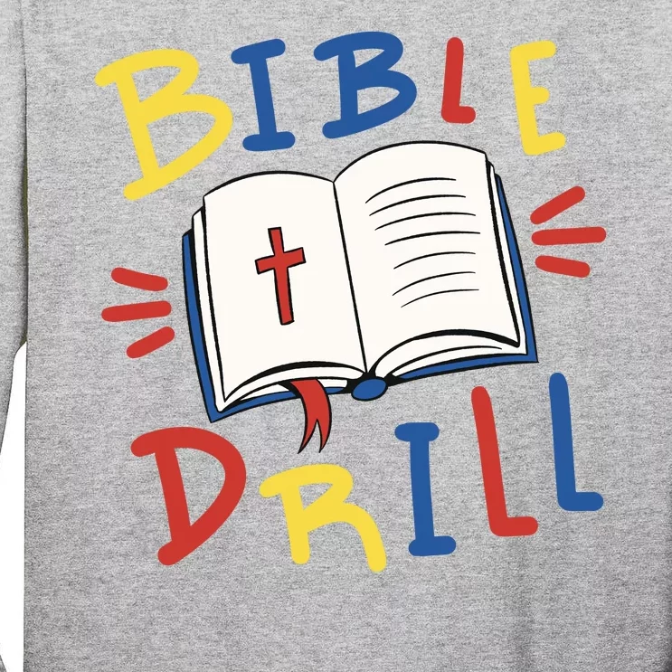 Bible Drill Tall Long Sleeve T-Shirt