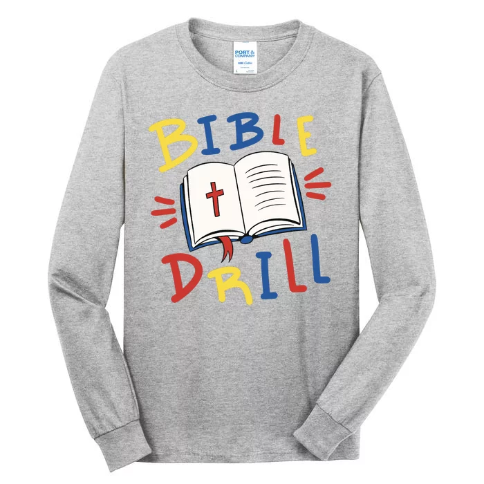 Bible Drill Tall Long Sleeve T-Shirt