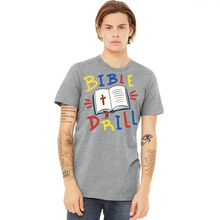 Bible Drill Premium T-Shirt