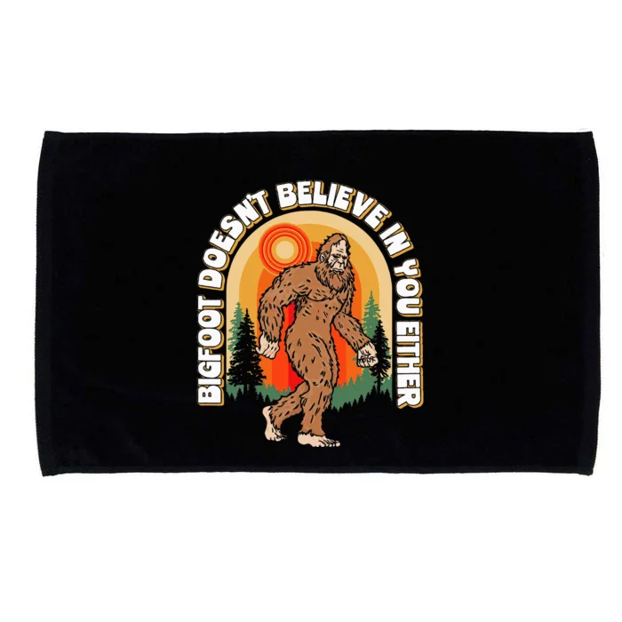 Bigfoot DoesnT Believe In You Either Microfiber Hand Towel