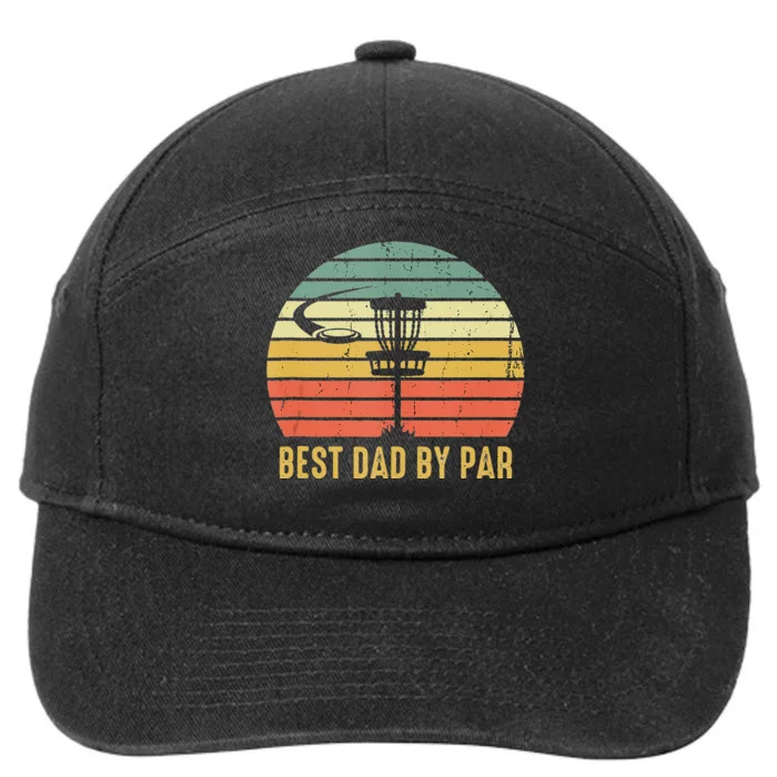 Best Dad By Par Funny Disc Golf Gift For Men Fathers Day 7-Panel Snapback Hat