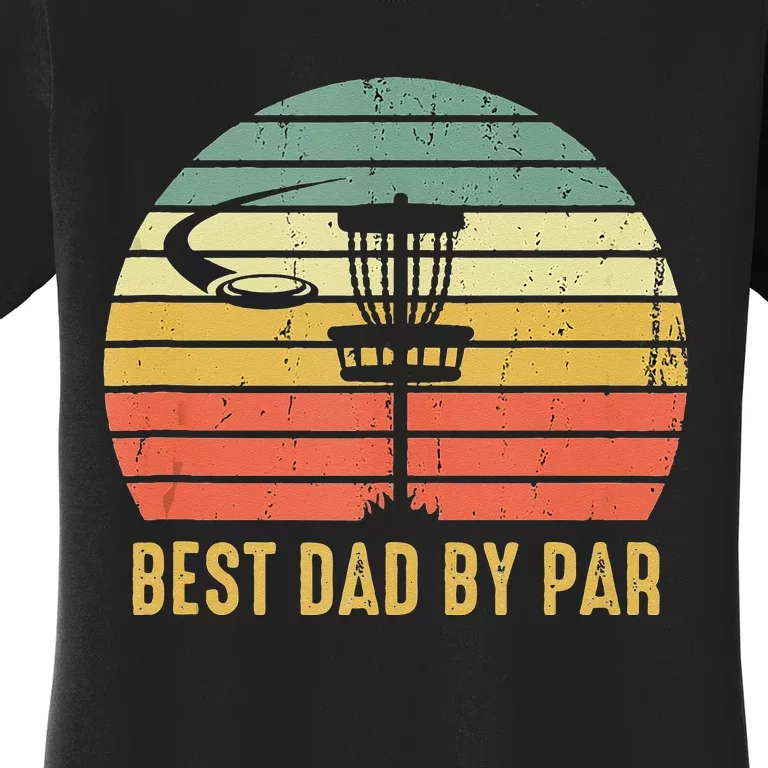 Best Dad By Par Funny Disc Golf Gift For Men Fathers Day Women's T-Shirt