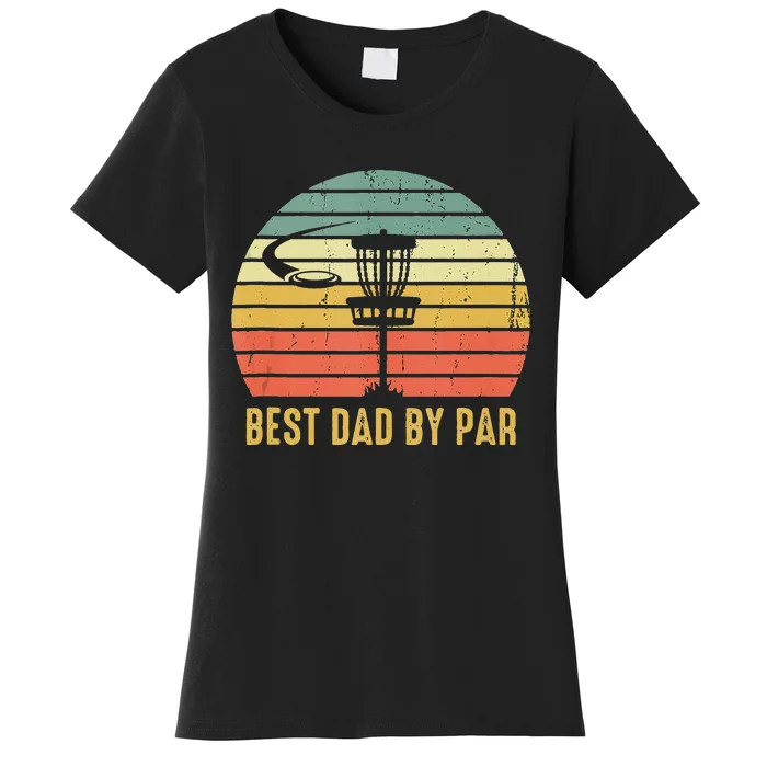 Best Dad By Par Funny Disc Golf Gift For Men Fathers Day Women's T-Shirt