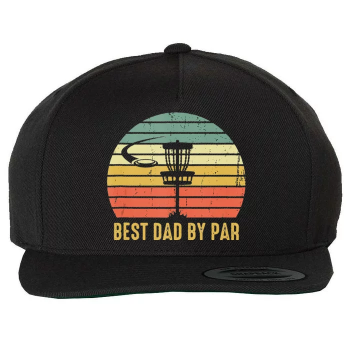 Best Dad By Par Funny Disc Golf Gift For Men Fathers Day Wool Snapback Cap