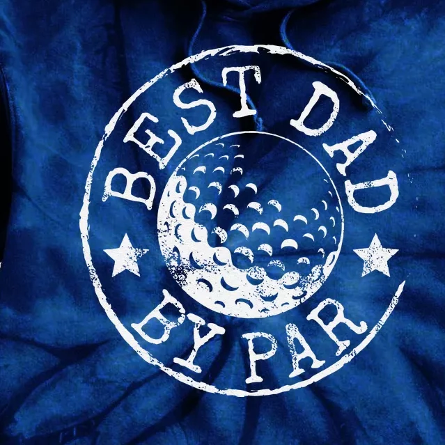 Best Dad By Par Fathers Day Golf Lover Gift Papa Golfer Tie Dye Hoodie