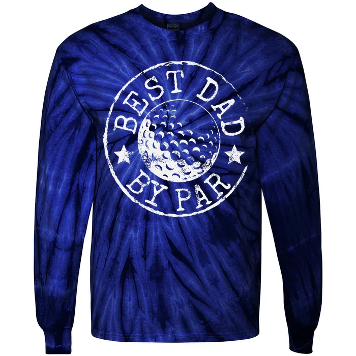 Best Dad By Par Fathers Day Golf Lover Gift Papa Golfer Tie-Dye Long Sleeve Shirt