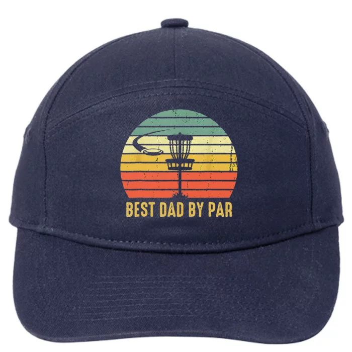 Best Dad By Par Funny Disc Golf Gifts Vintage Fathers Day 7-Panel Snapback Hat