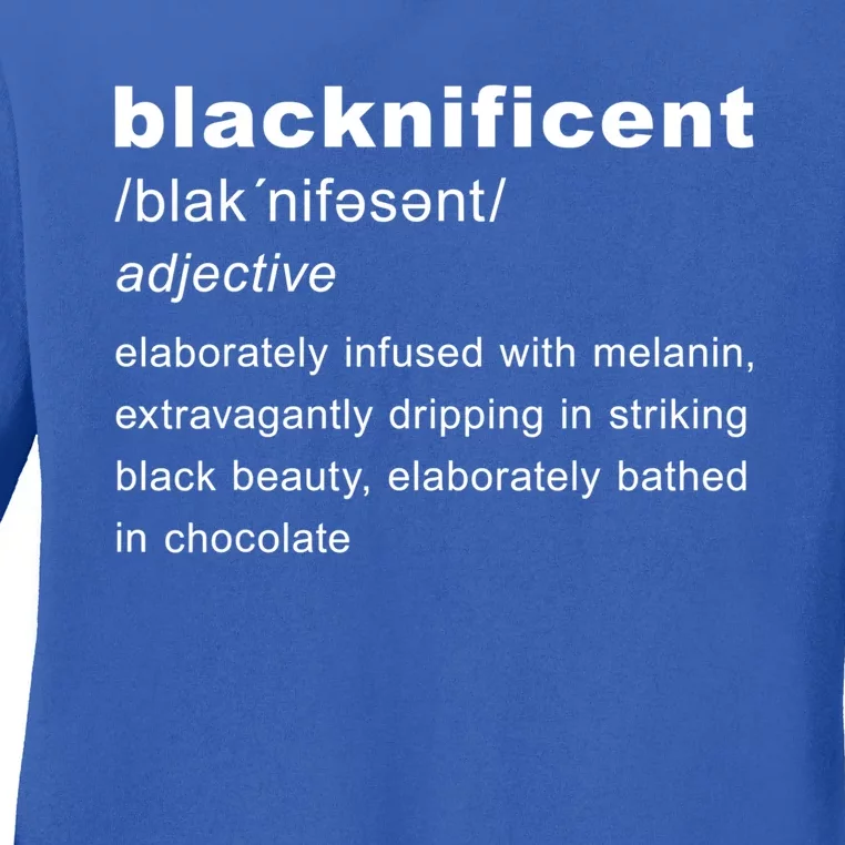 Blacknificent Definition Black History Month Gift Ladies Long Sleeve Shirt