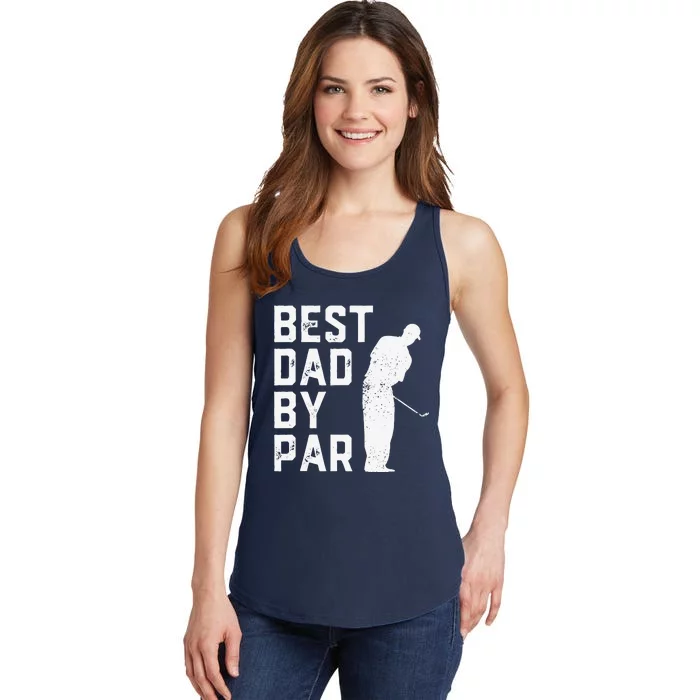 Best Dad By Par Golf Lover Gift For Funny Fathers Day Ladies Essential Tank