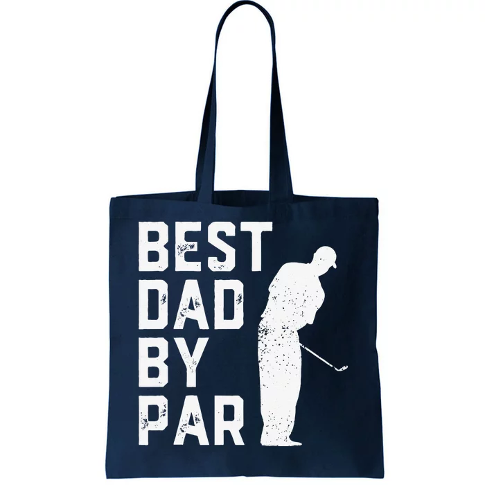 Best Dad By Par Golf Lover Gift For Funny Fathers Day Tote Bag