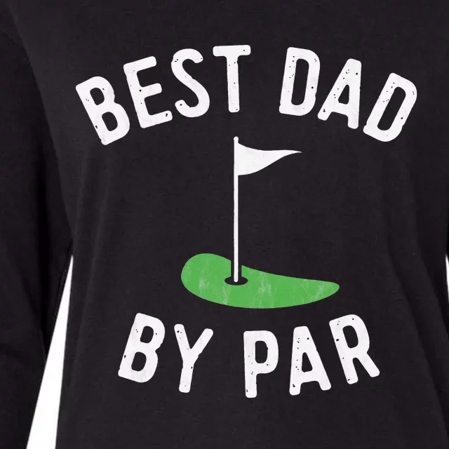 Best Dad By Par Funny Golf Fathers Day Gift Daddy Womens Cotton Relaxed Long Sleeve T-Shirt