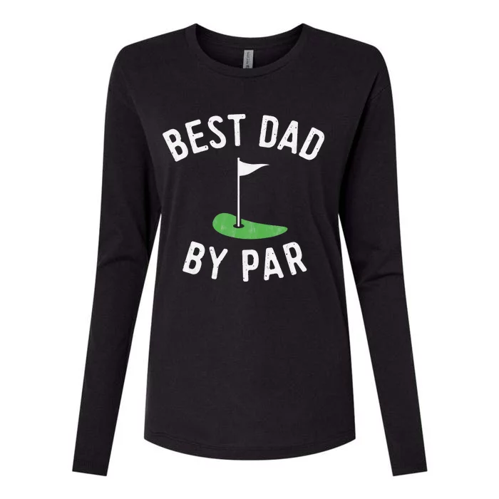 Best Dad By Par Funny Golf Fathers Day Gift Daddy Womens Cotton Relaxed Long Sleeve T-Shirt