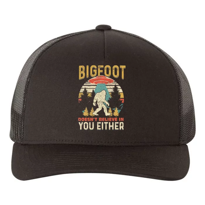 Bigfoot Doesnt Believe In You Either Funny Sasquatch Vintage Yupoong Adult 5-Panel Trucker Hat