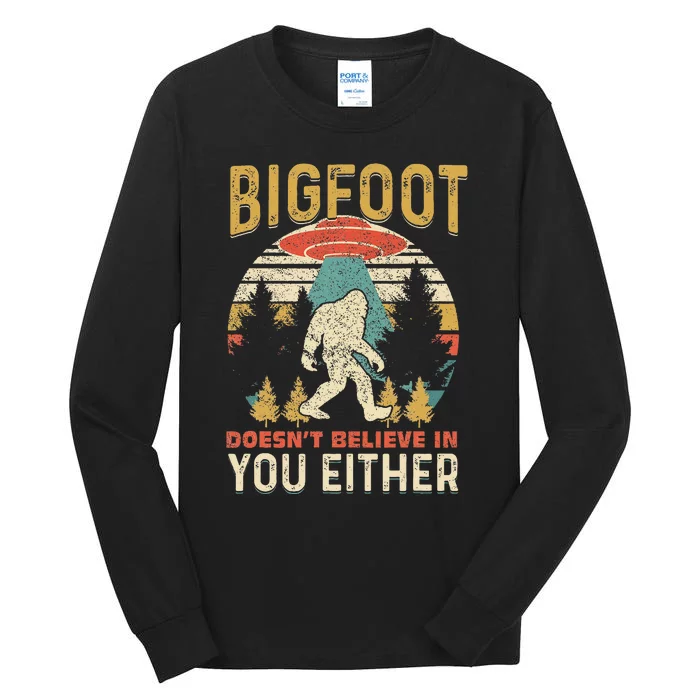 Bigfoot Doesnt Believe In You Either Funny Sasquatch Vintage Tall Long Sleeve T-Shirt