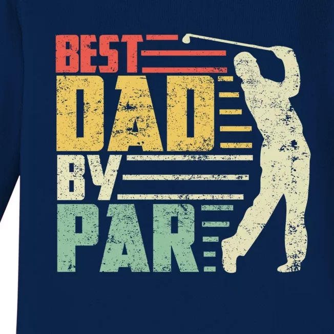 Best Dad By Par Funny Golf Pun Fathers Day Birthday Gift Cute Gift Baby Long Sleeve Bodysuit