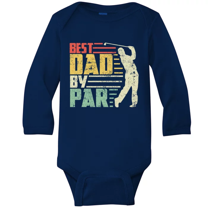 Best Dad By Par Funny Golf Pun Fathers Day Birthday Gift Cute Gift Baby Long Sleeve Bodysuit