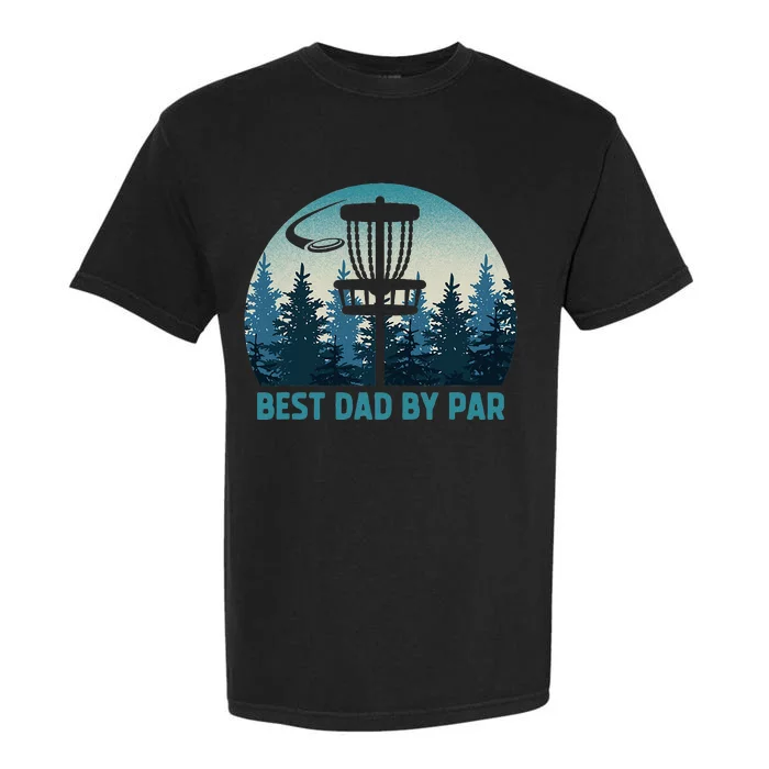 Best Dad By Par Funny Disc Golf Frisbee Golfer Fathers Day Garment-Dyed Heavyweight T-Shirt