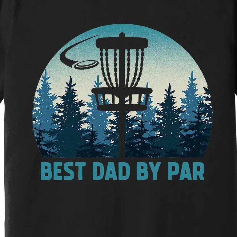 Best Dad By Par Funny Disc Golf Frisbee Golfer Fathers Day Premium T-Shirt