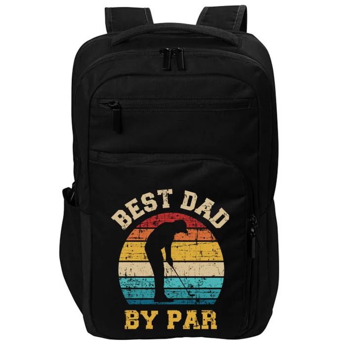 Best Dad By Par Gift For Golfer Daddy Father's Day Gift Impact Tech Backpack