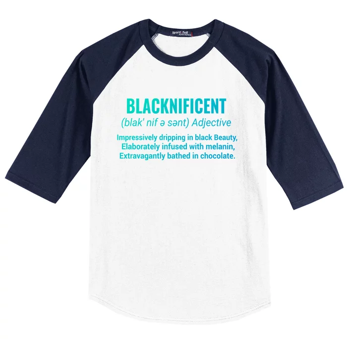 Blacknificent Definition Black Pride Saying Gift Baseball Sleeve Shirt