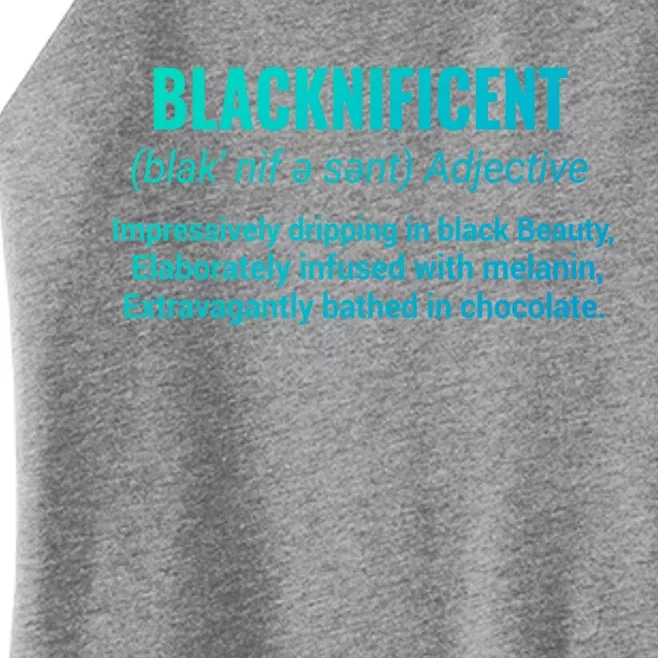 Blacknificent Definition Black Pride Saying Gift Women’s Perfect Tri Rocker Tank