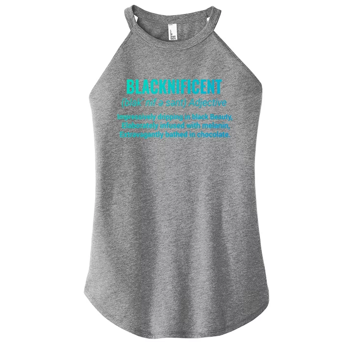 Blacknificent Definition Black Pride Saying Gift Women’s Perfect Tri Rocker Tank