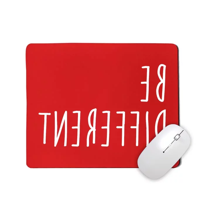 Be Different Mousepad