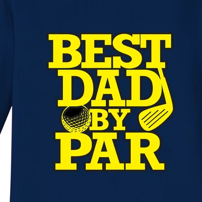 Best Dad By Par Golf Lover Gift For Dad Father's Day Baby Long Sleeve Bodysuit