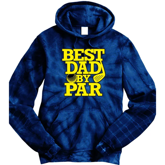 Best Dad By Par Golf Lover Gift For Dad Father's Day Tie Dye Hoodie