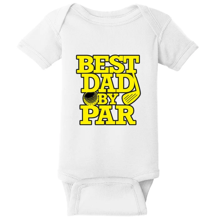 Best Dad By Par Golf Lover Gift For Dad Father's Day Baby Bodysuit